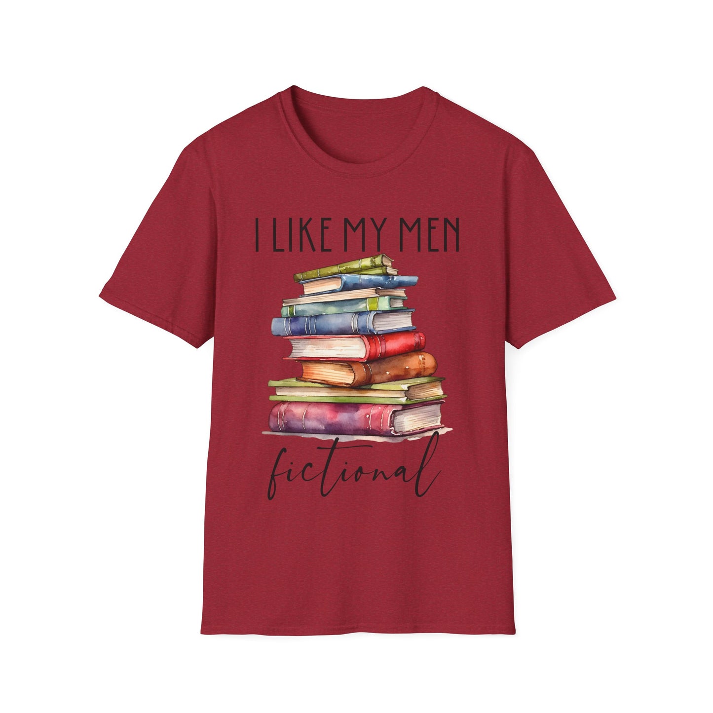 I Like My Men Fictional T-Shirt