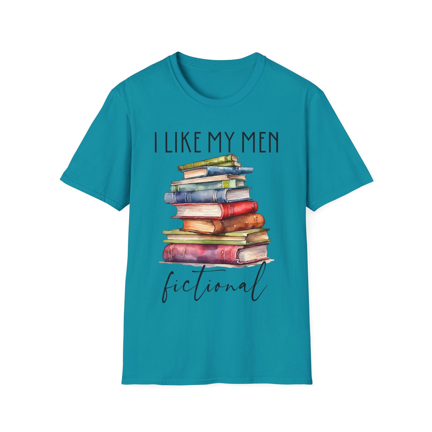 I Like My Men Fictional T-Shirt