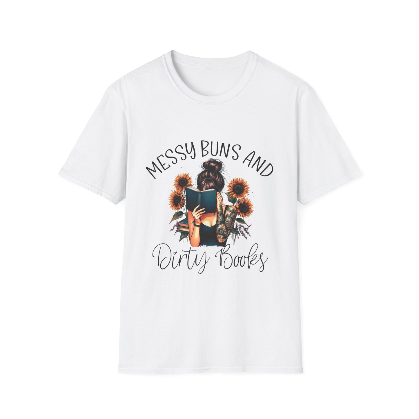 Messy Buns and Dirty Books T-Shirt