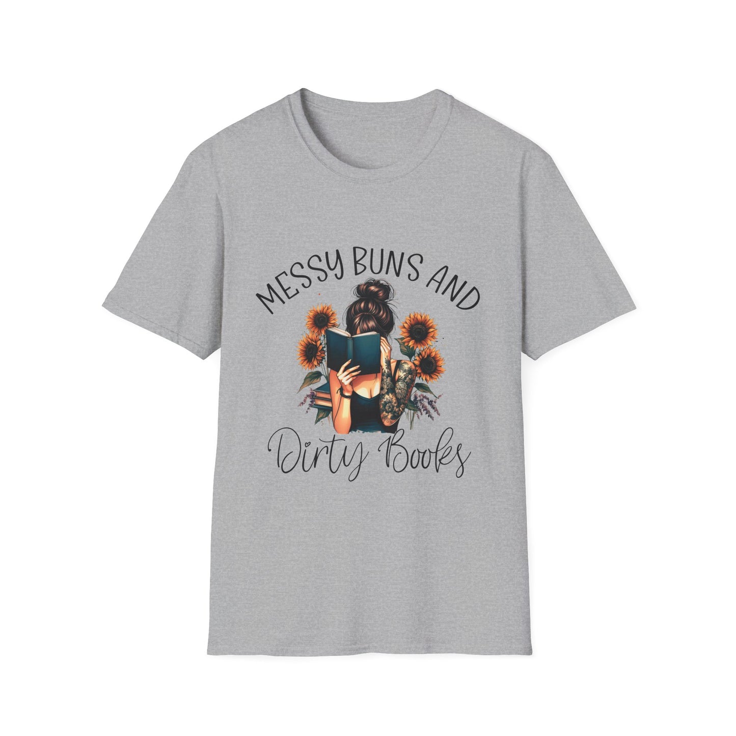 Messy Buns and Dirty Books T-Shirt