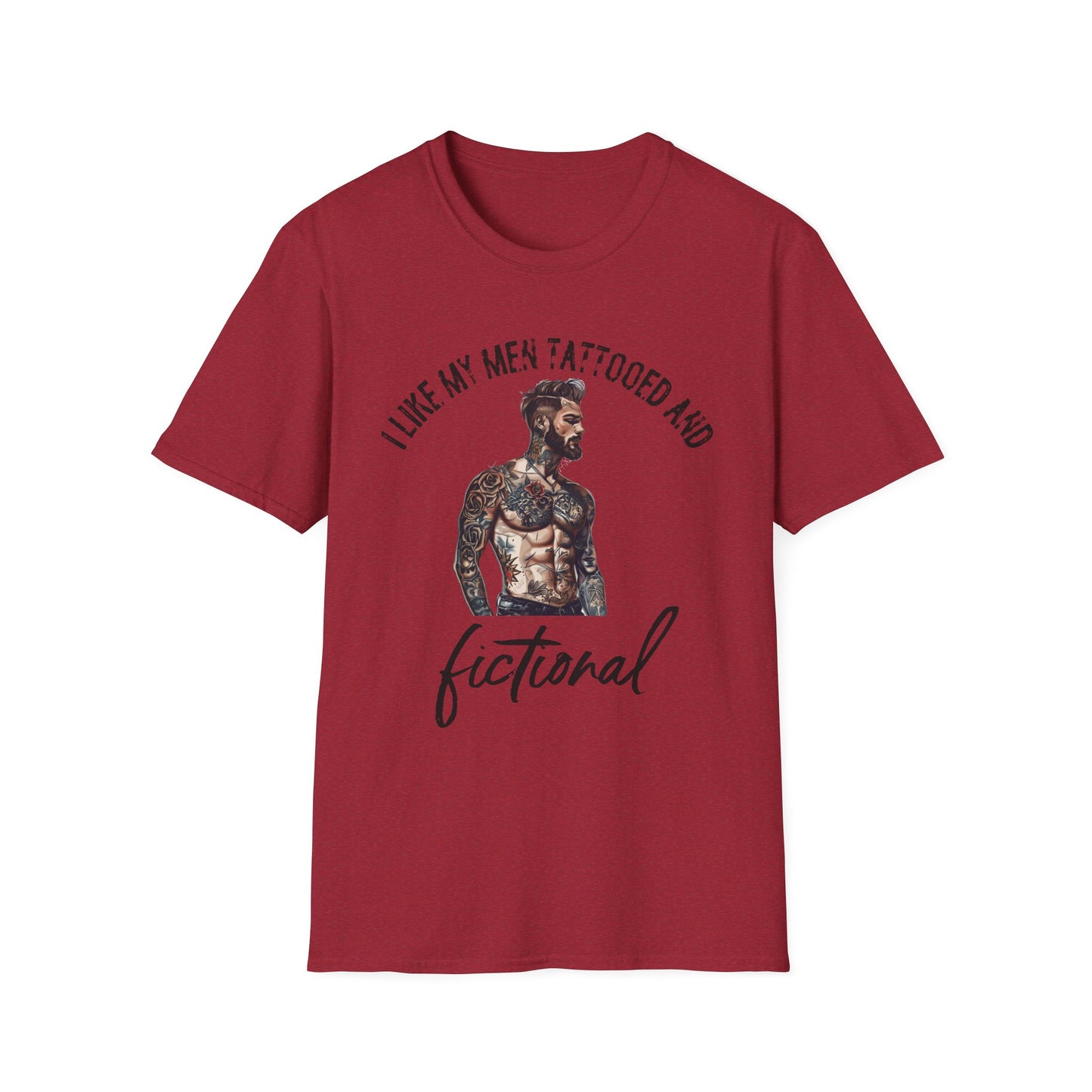 I Like My Men Tattooed and Fictional T-Shirt
