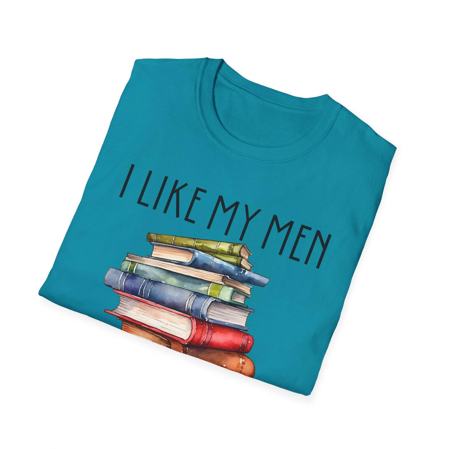 I Like My Men Fictional T-Shirt