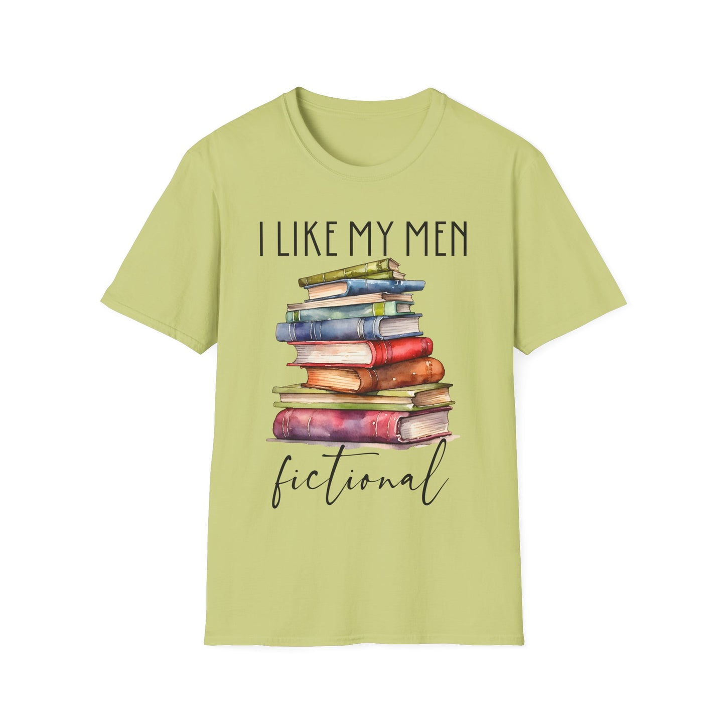 I Like My Men Fictional T-Shirt