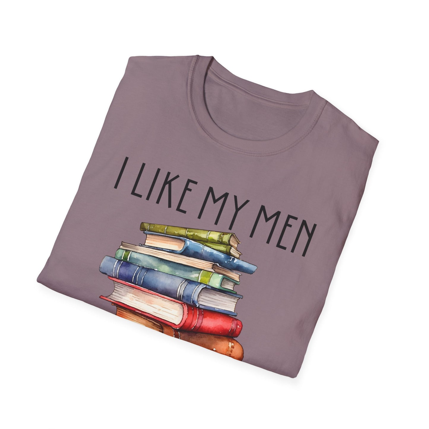 I Like My Men Fictional T-Shirt