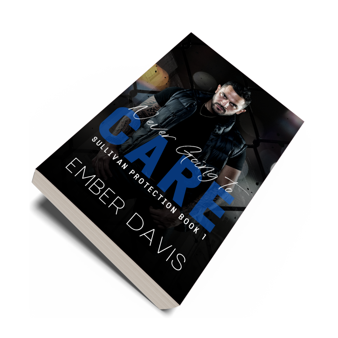 Never Going to Care (Sullivan Protection Book 1)