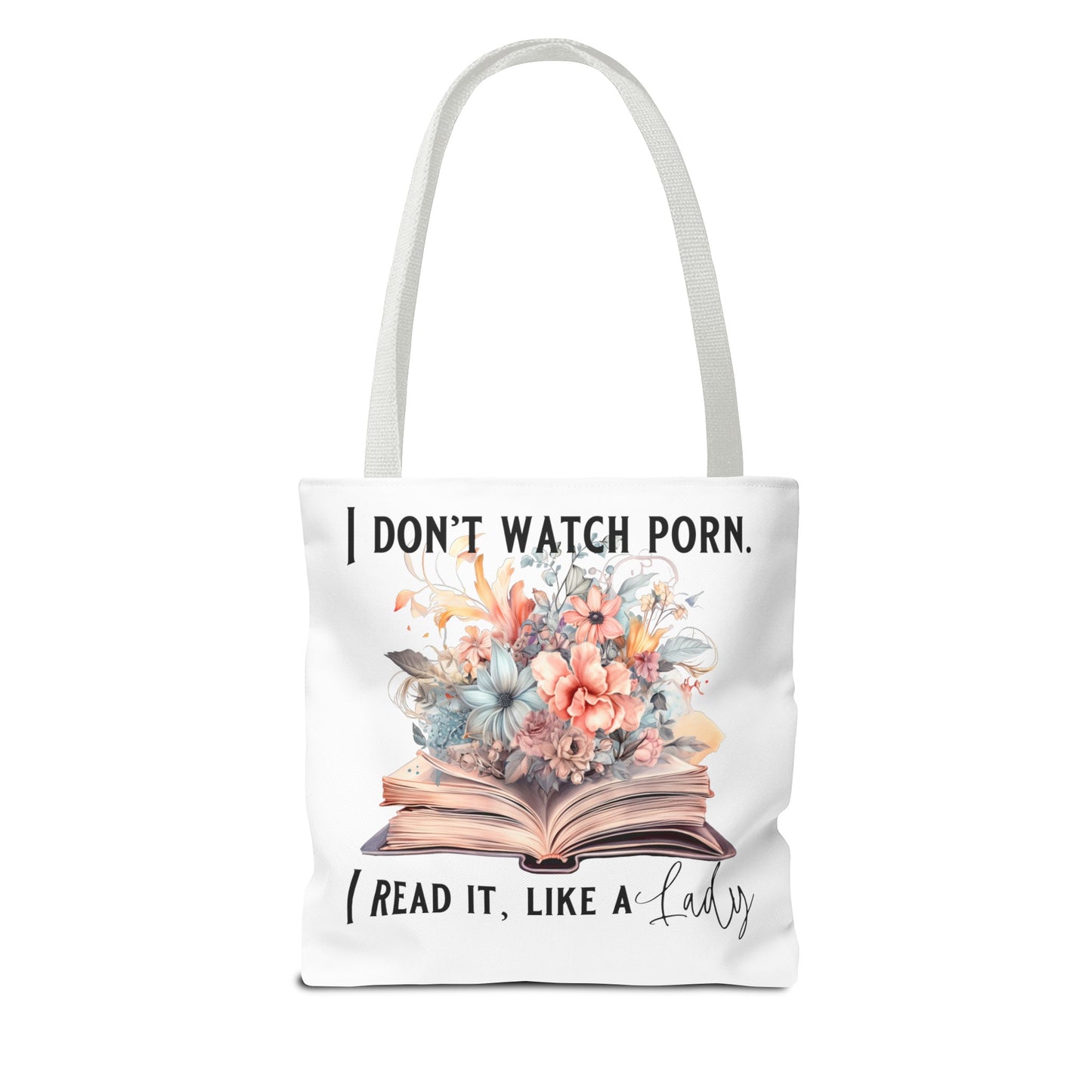 I Don't Watch Porn. I Read It Like A Lady - Tote Bag