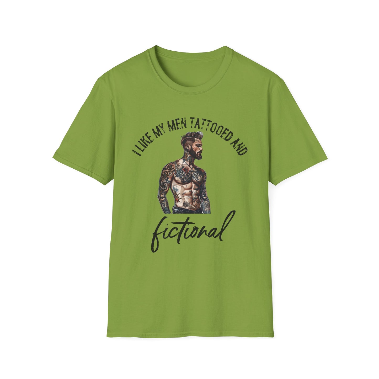 I Like My Men Tattooed and Fictional T-Shirt
