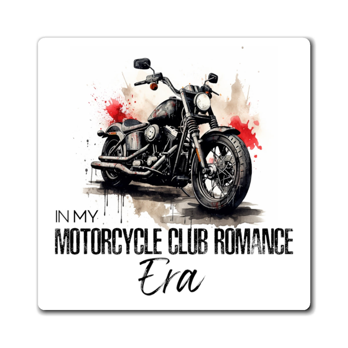 In My Motorcycle Club Romance Era Magnet