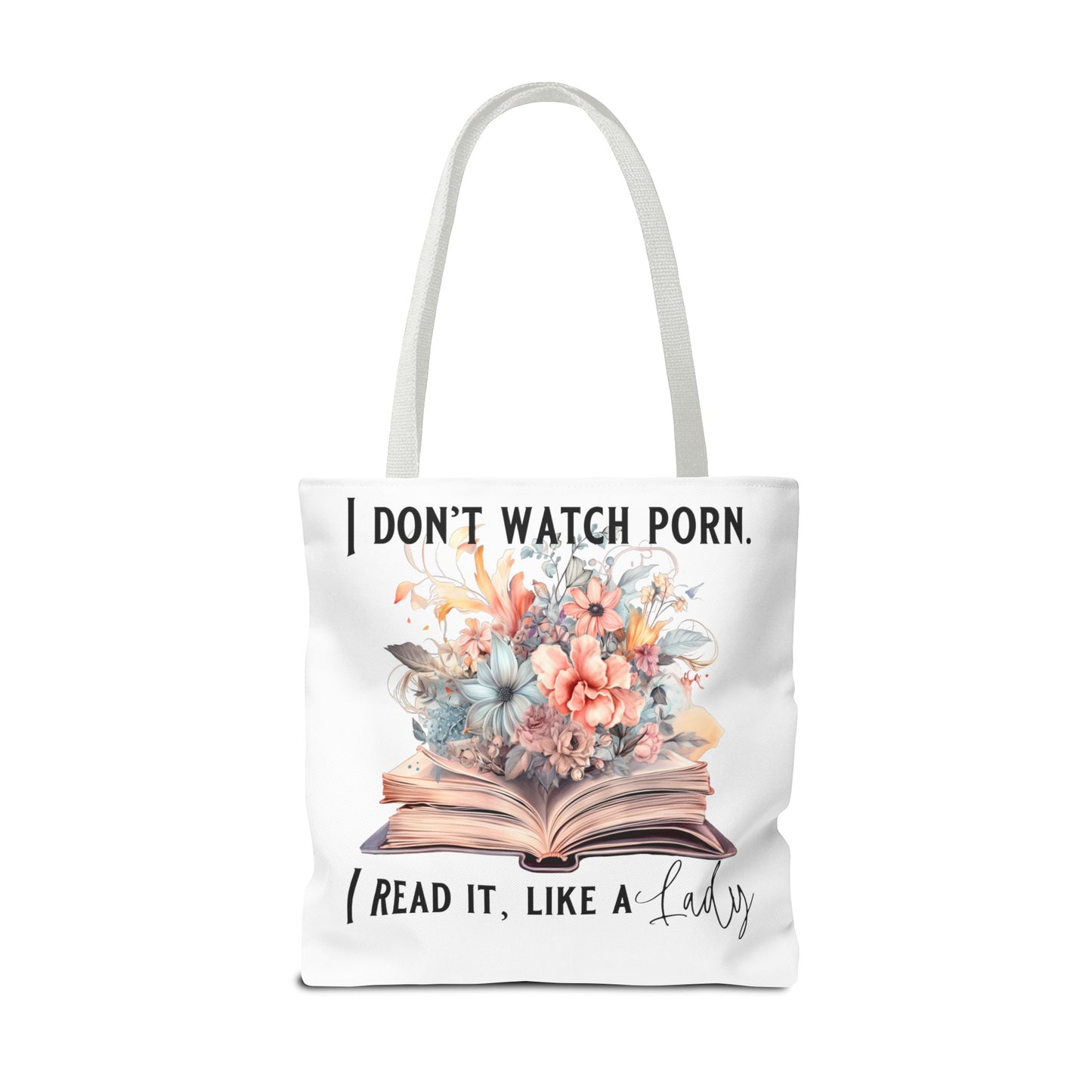 I Don't Watch Porn. I Read It Like A Lady - Tote Bag