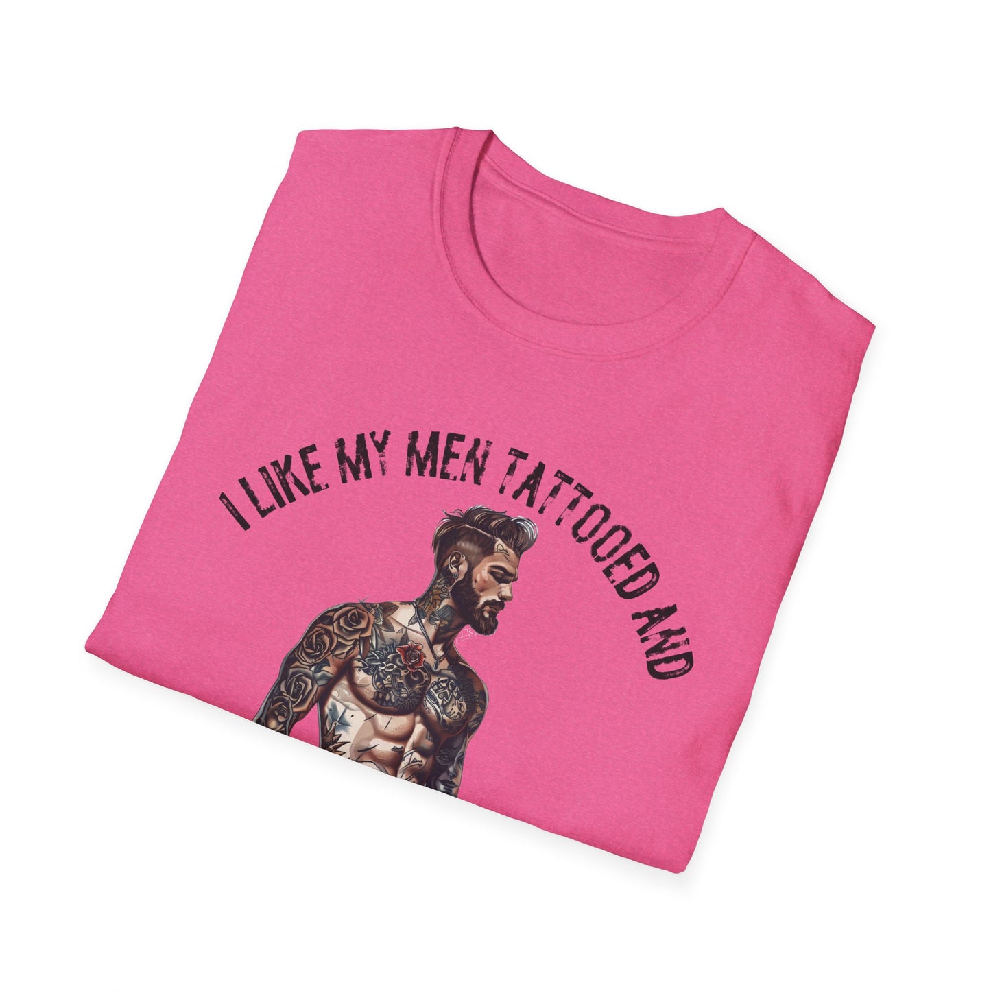 I Like My Men Tattooed and Fictional T-Shirt