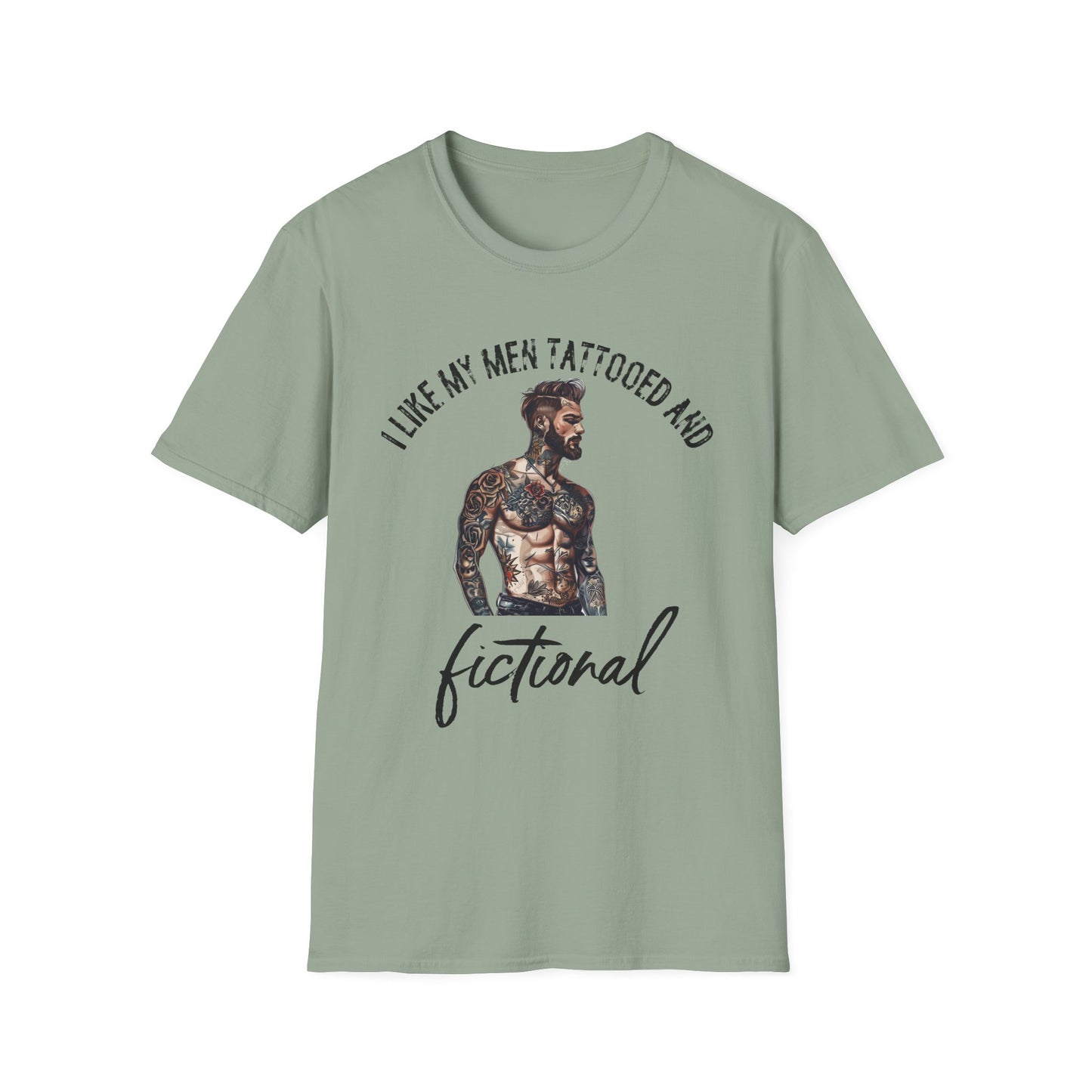 I Like My Men Tattooed and Fictional T-Shirt