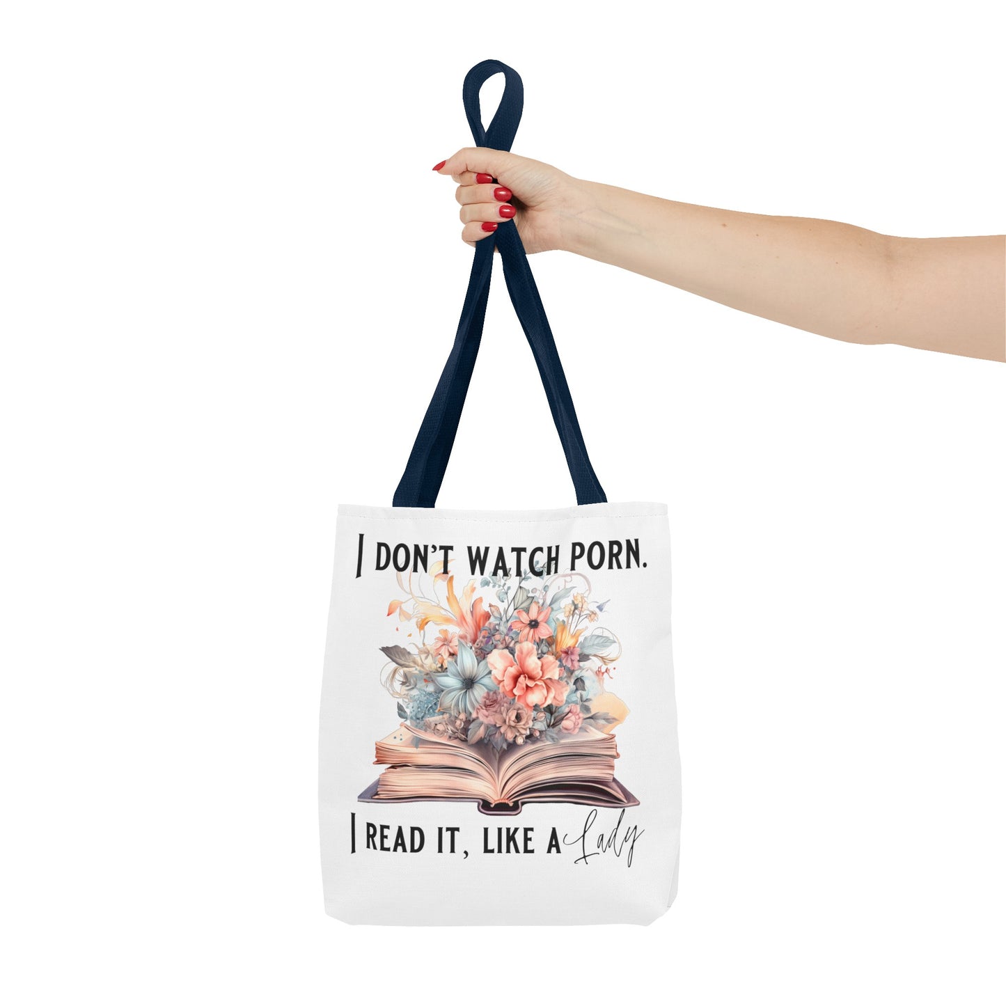 I Don't Watch Porn. I Read It Like A Lady - Tote Bag