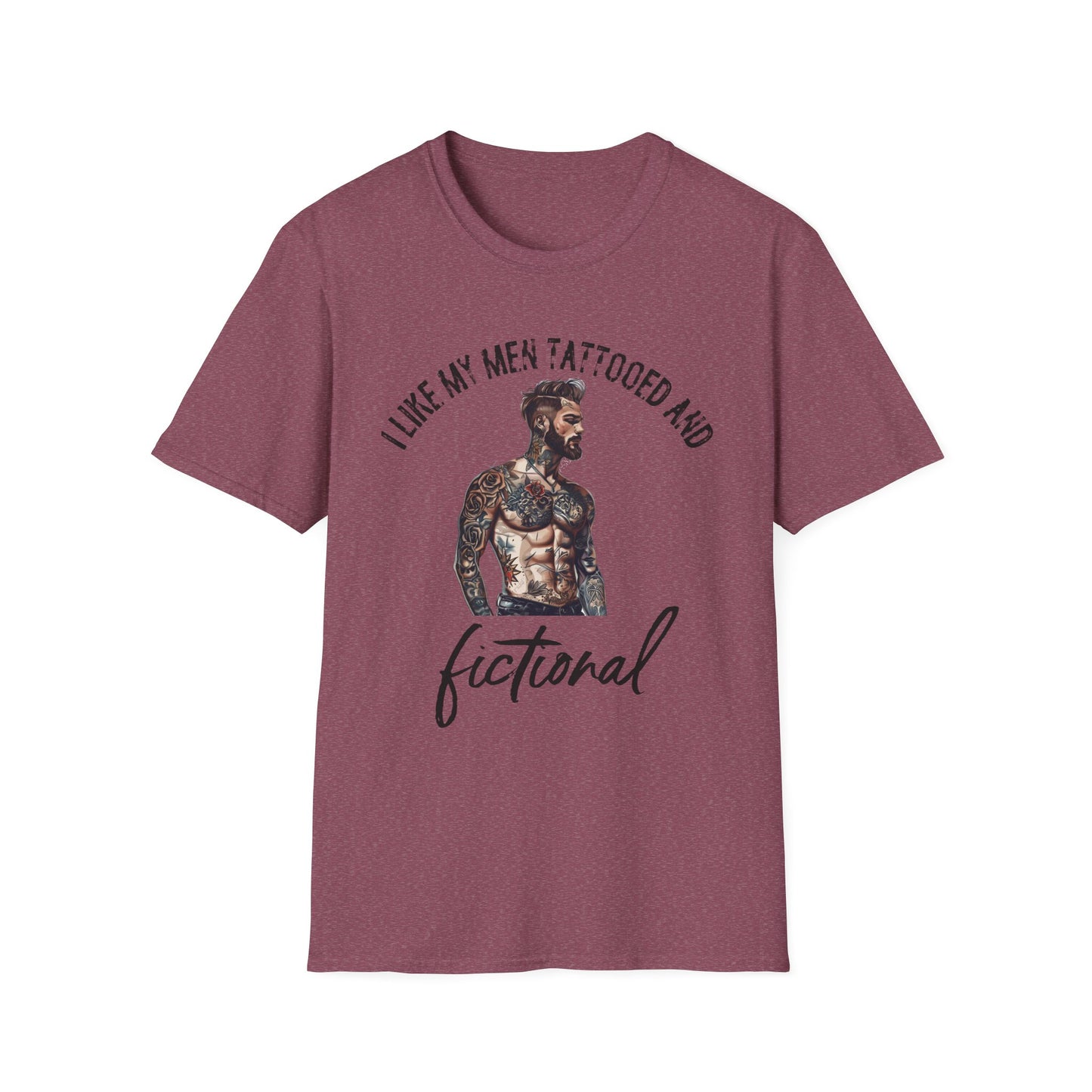 I Like My Men Tattooed and Fictional T-Shirt