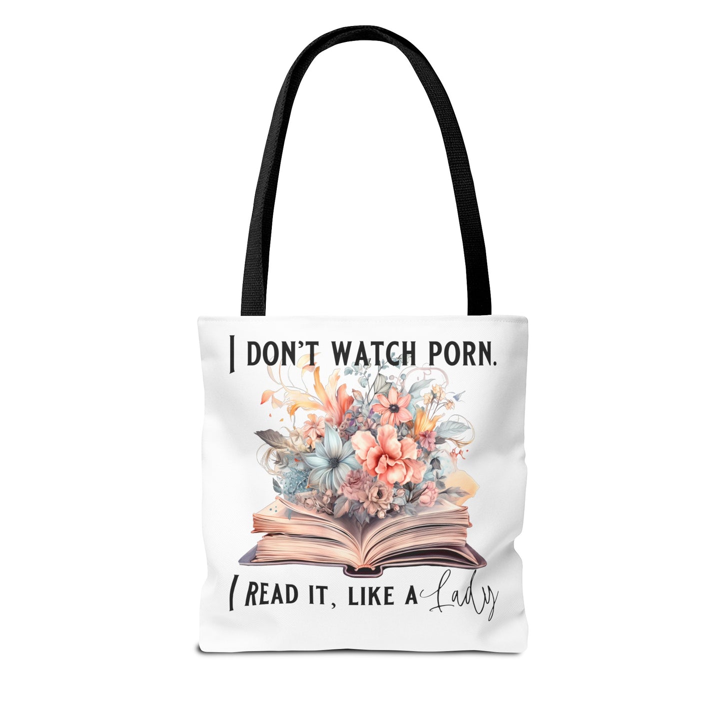 I Don't Watch Porn. I Read It Like A Lady - Tote Bag