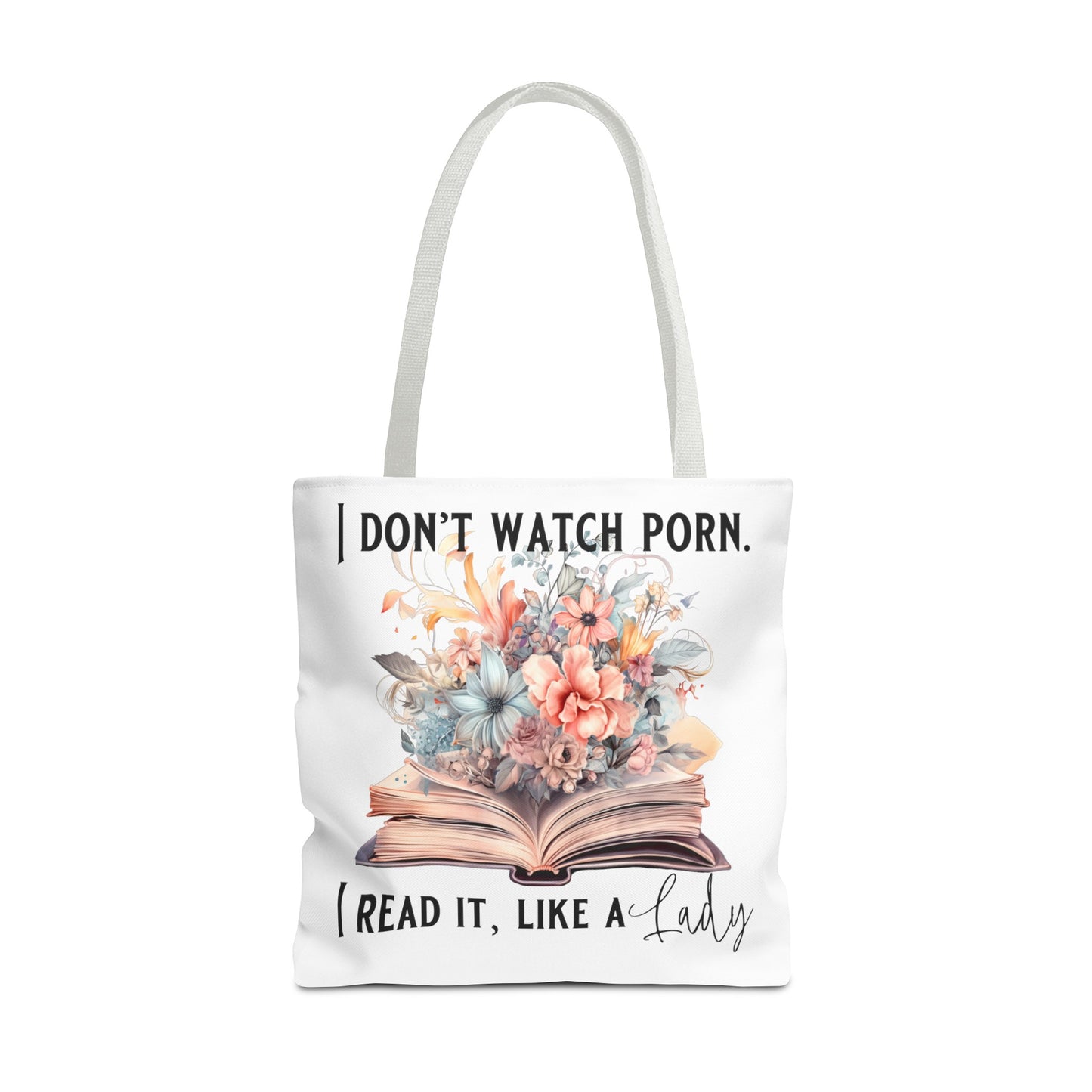 I Don't Watch Porn. I Read It Like A Lady - Tote Bag