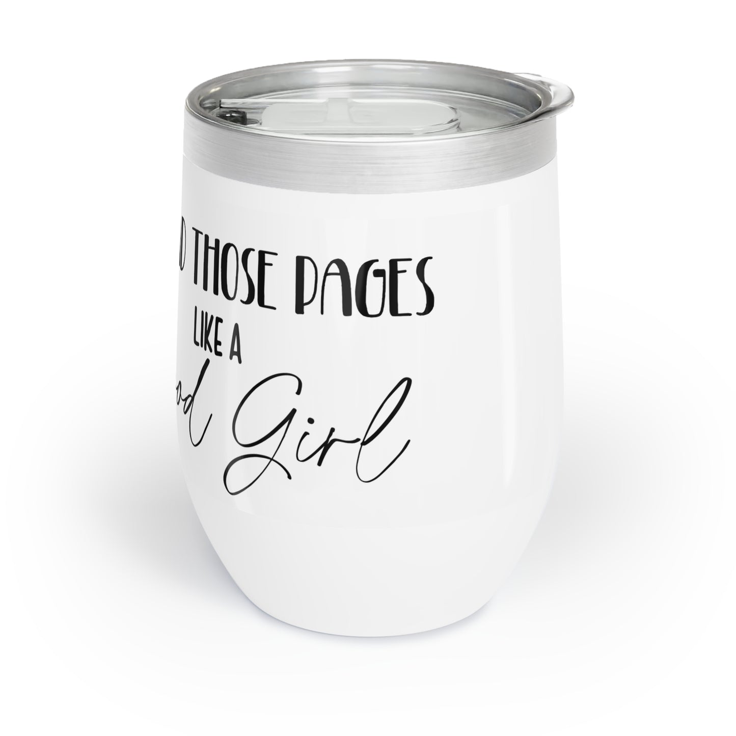 Spread Those Pages Like A Good Girl - Chill Wine Tumbler