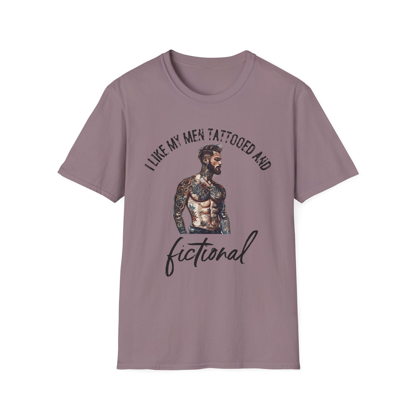 I Like My Men Tattooed and Fictional T-Shirt