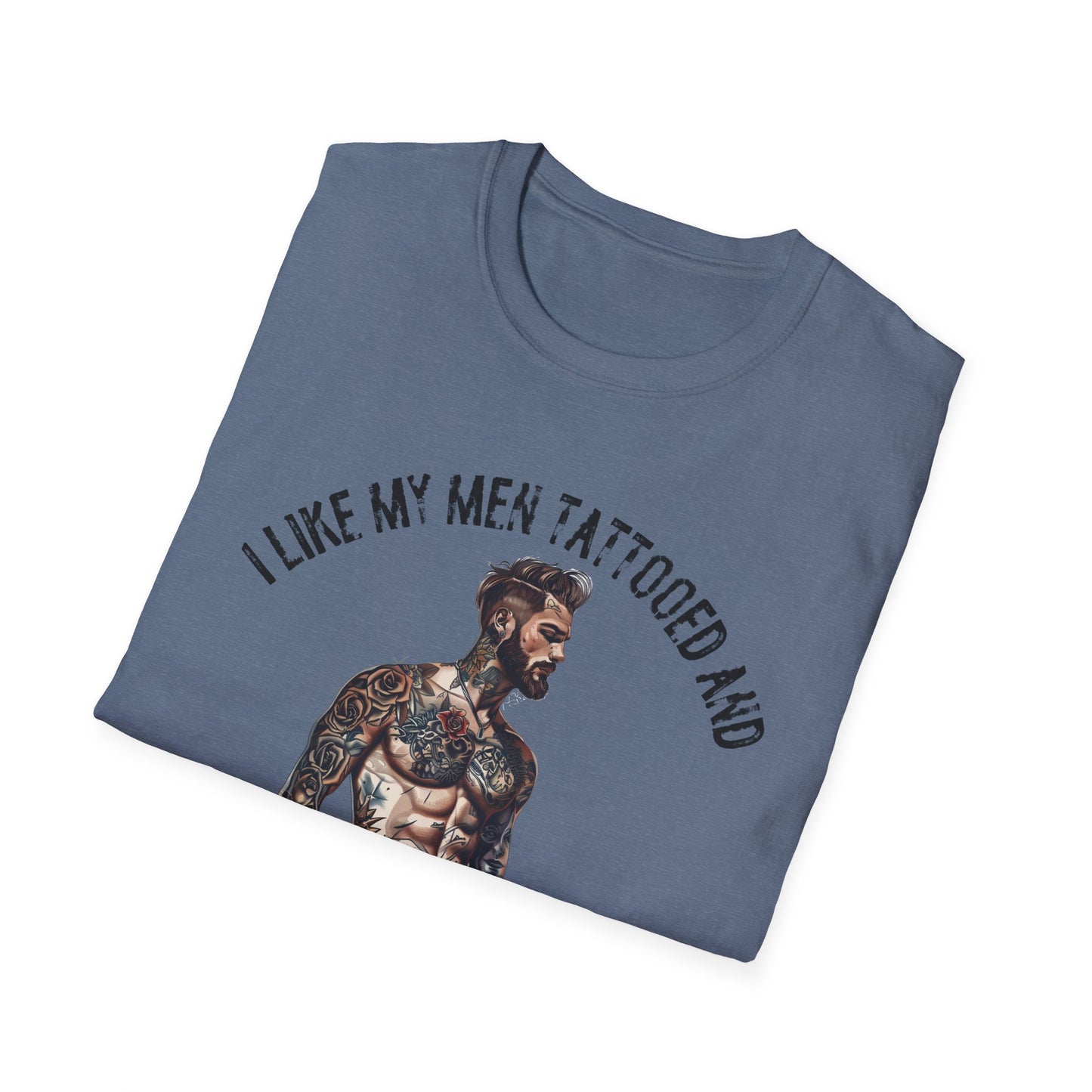 I Like My Men Tattooed and Fictional T-Shirt