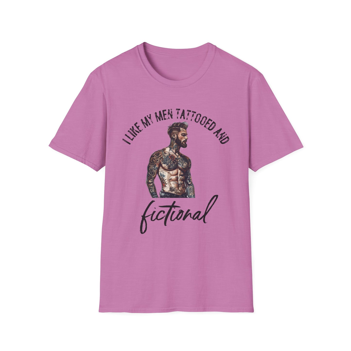 I Like My Men Tattooed and Fictional T-Shirt
