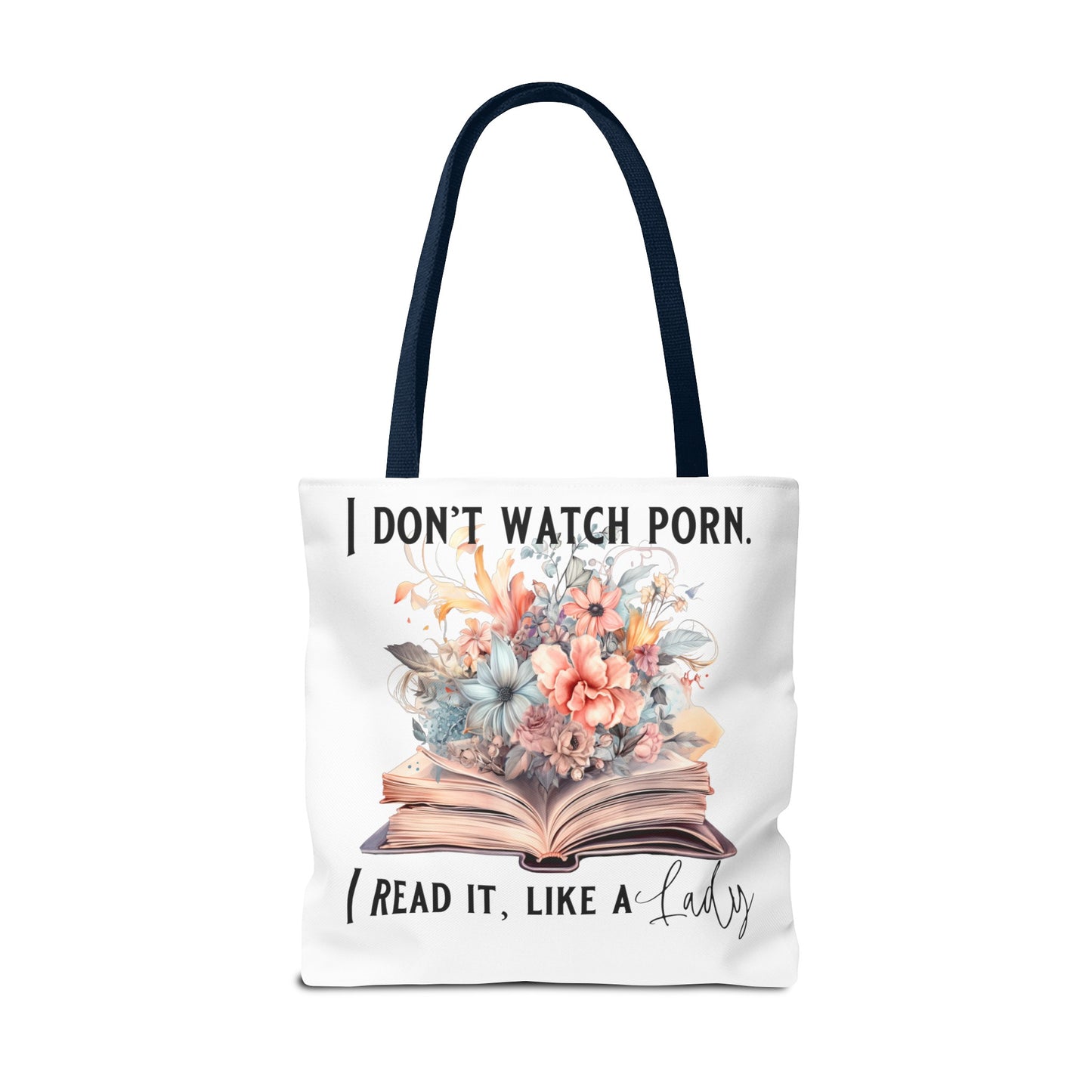 I Don't Watch Porn. I Read It Like A Lady - Tote Bag