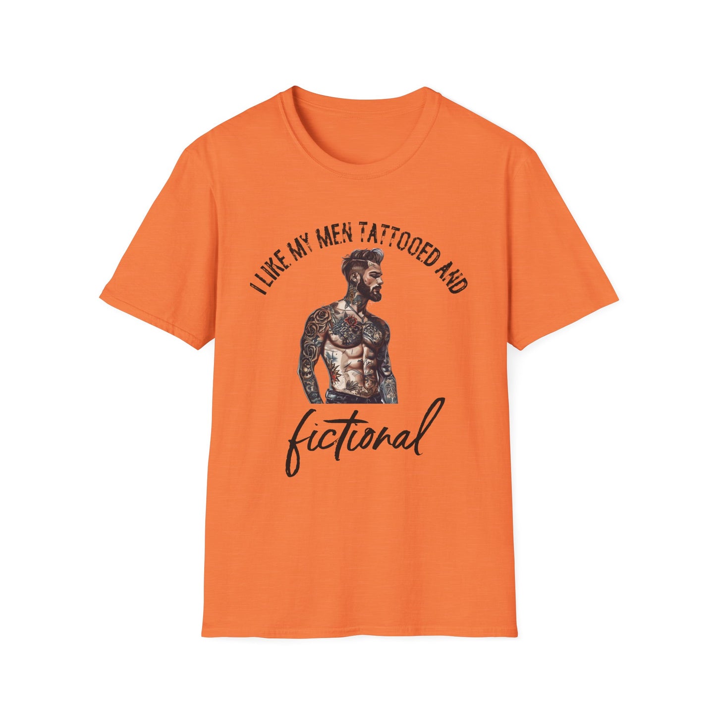 I Like My Men Tattooed and Fictional T-Shirt