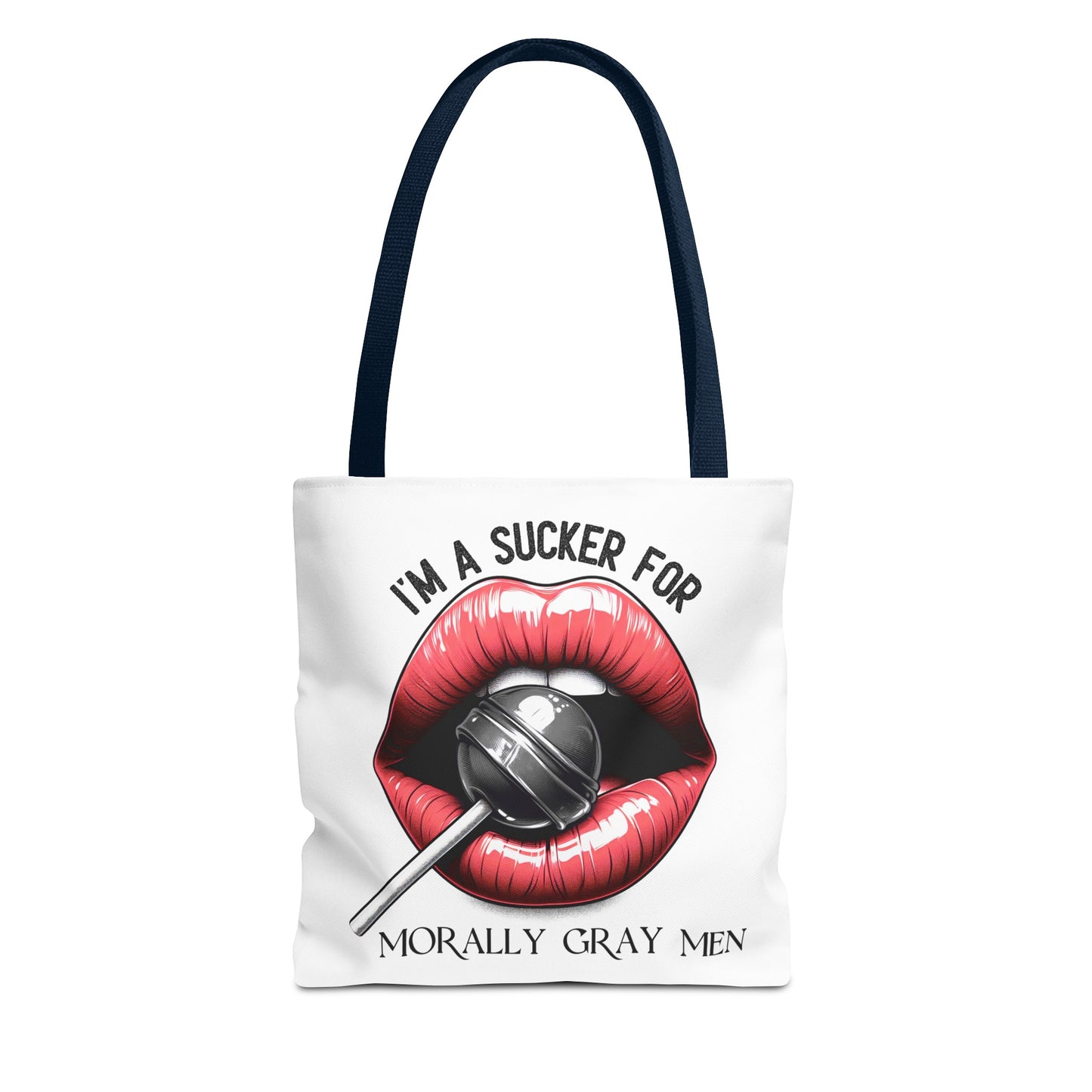 I'm A Sucker For Morally Gray Men - Tote Bag