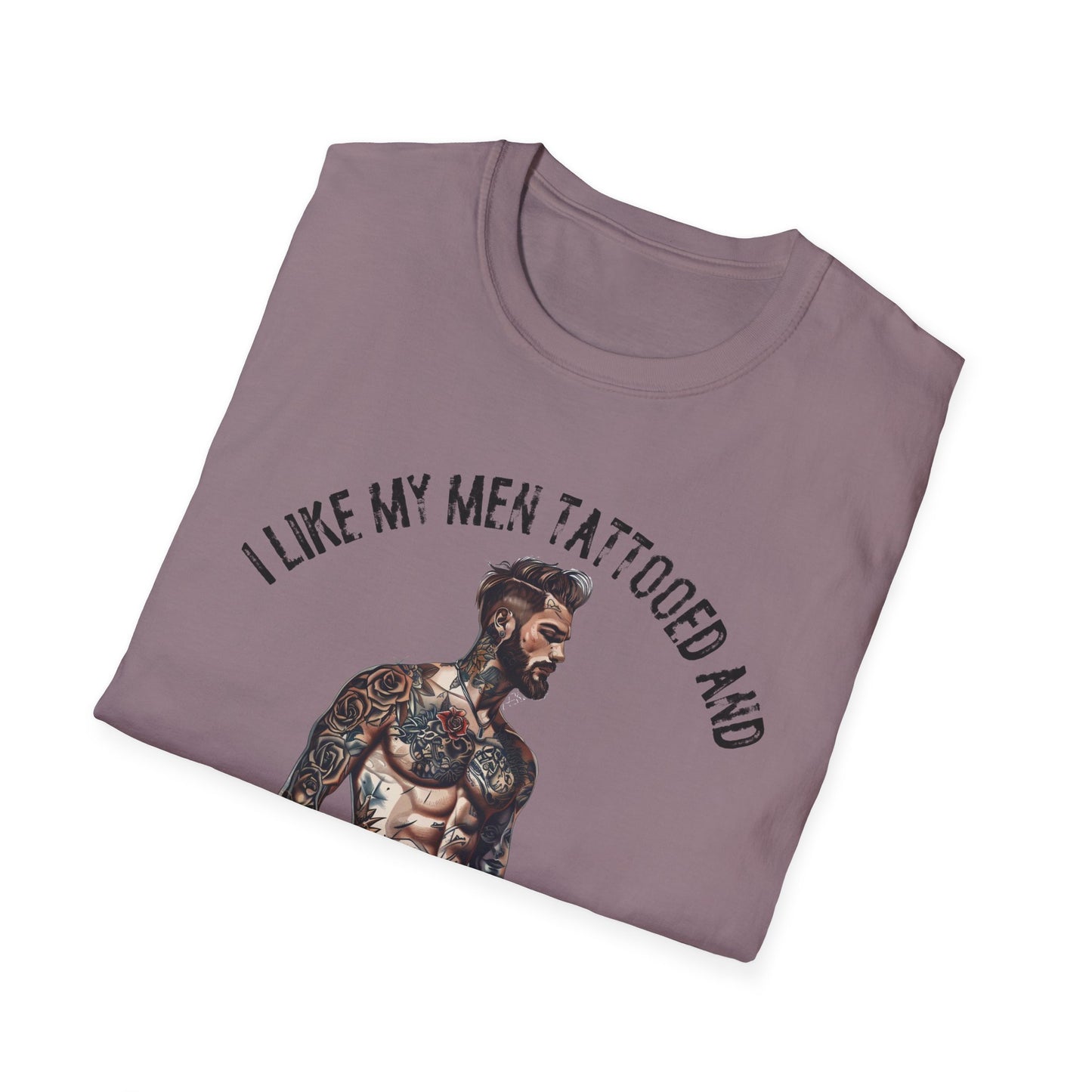 I Like My Men Tattooed and Fictional T-Shirt