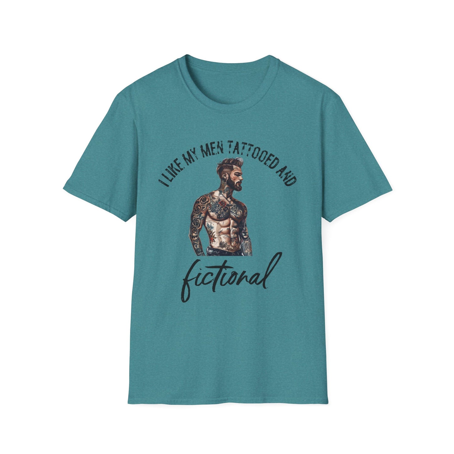 I Like My Men Tattooed and Fictional T-Shirt