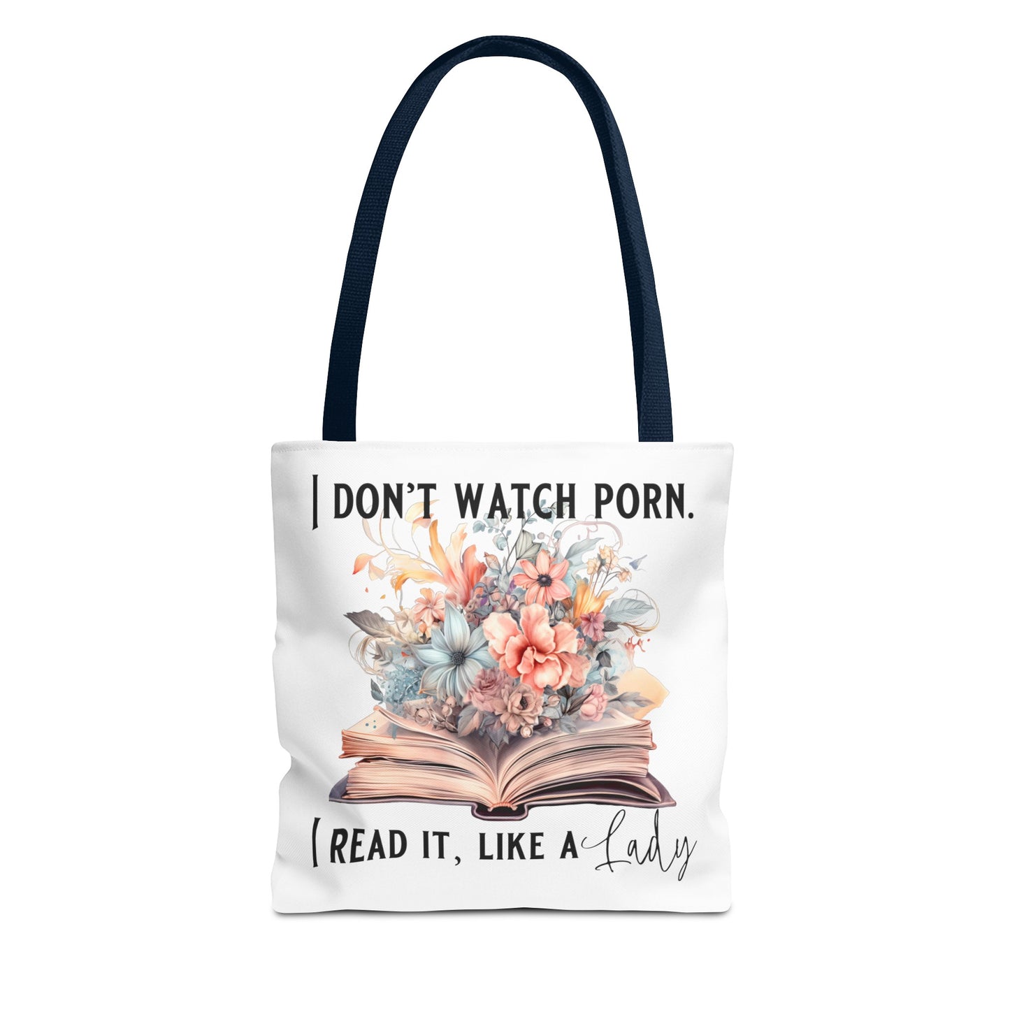 I Don't Watch Porn. I Read It Like A Lady - Tote Bag