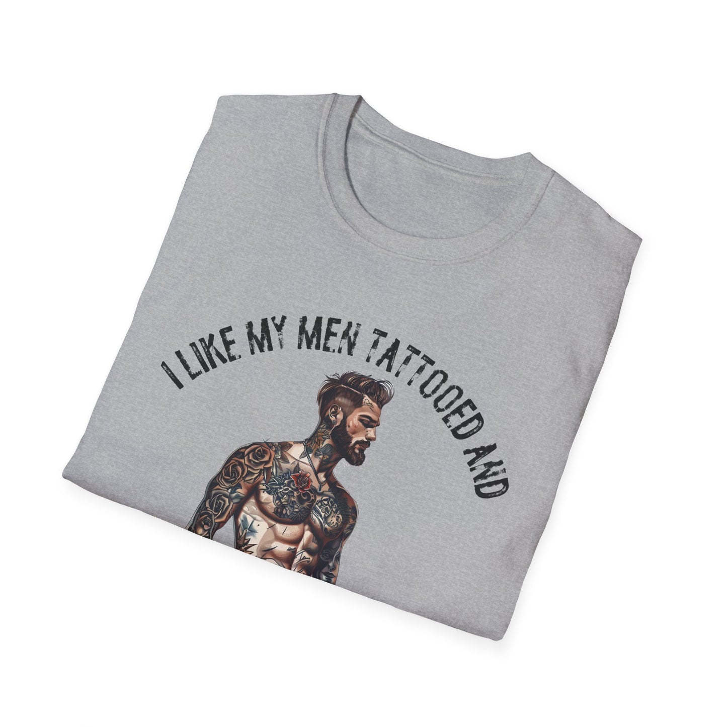 I Like My Men Tattooed and Fictional T-Shirt