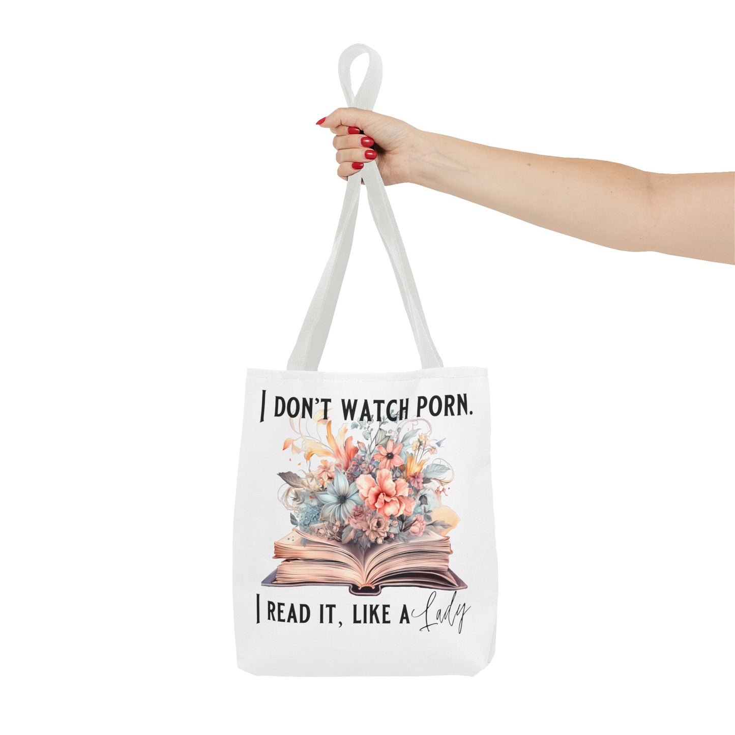 I Don't Watch Porn. I Read It Like A Lady - Tote Bag