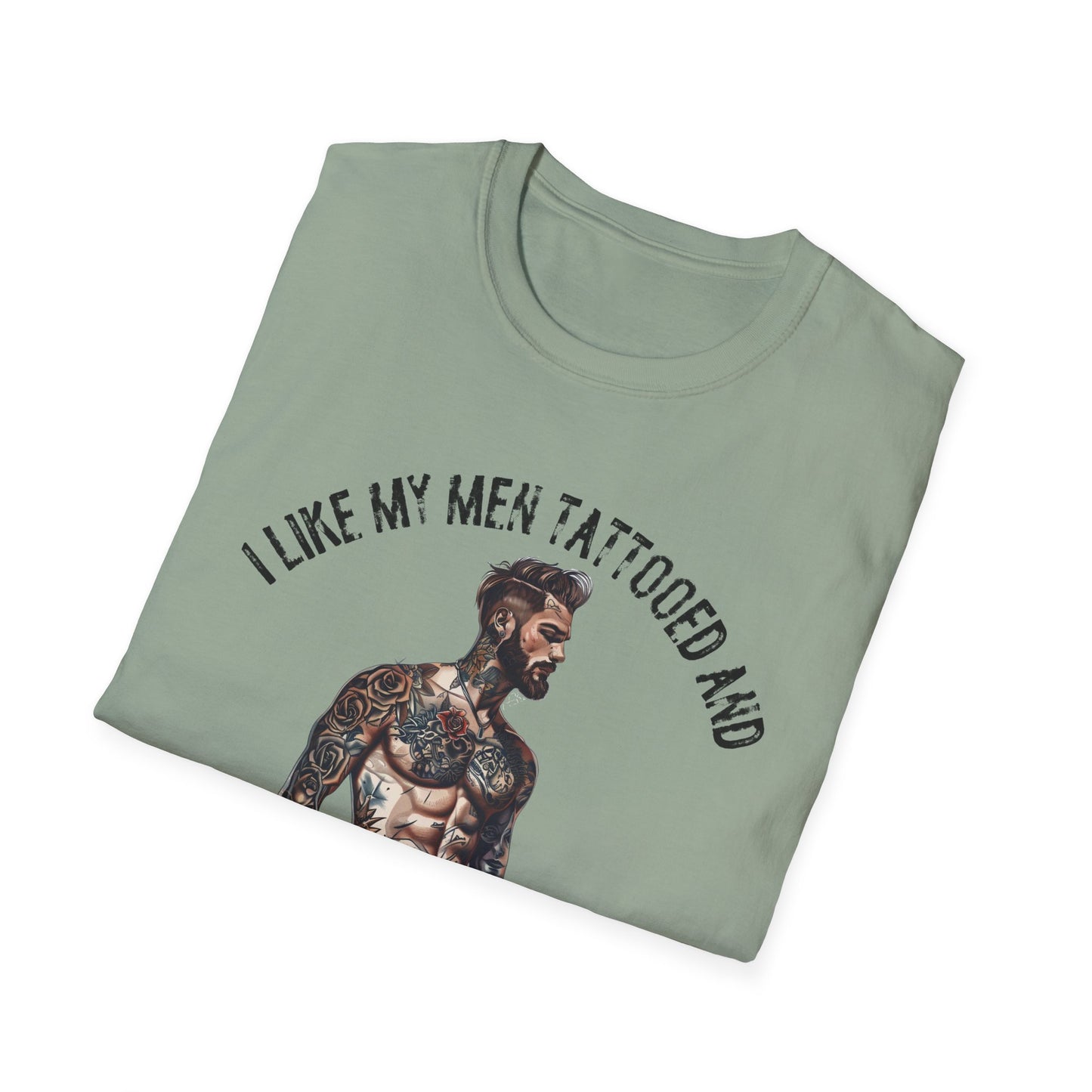I Like My Men Tattooed and Fictional T-Shirt
