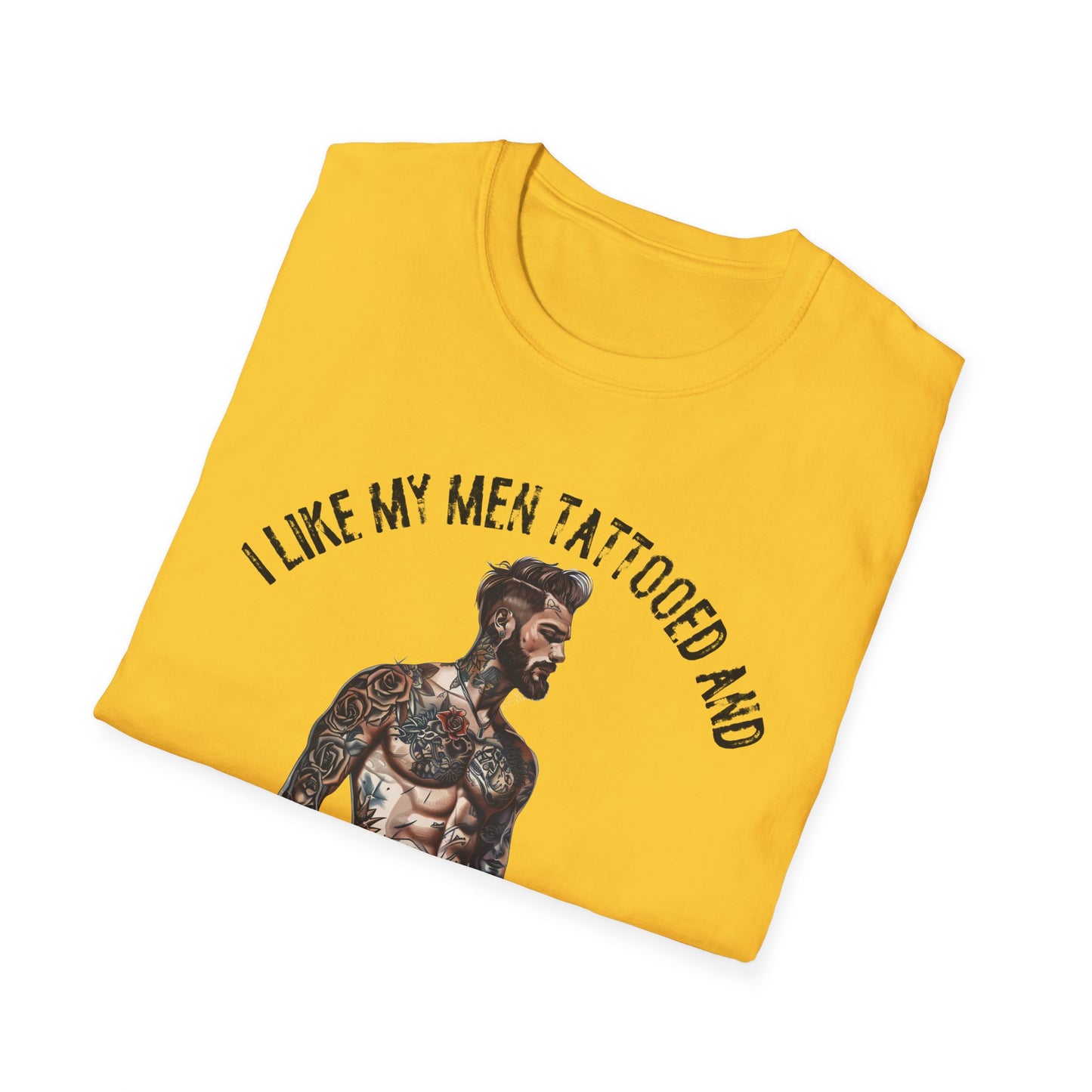 I Like My Men Tattooed and Fictional T-Shirt