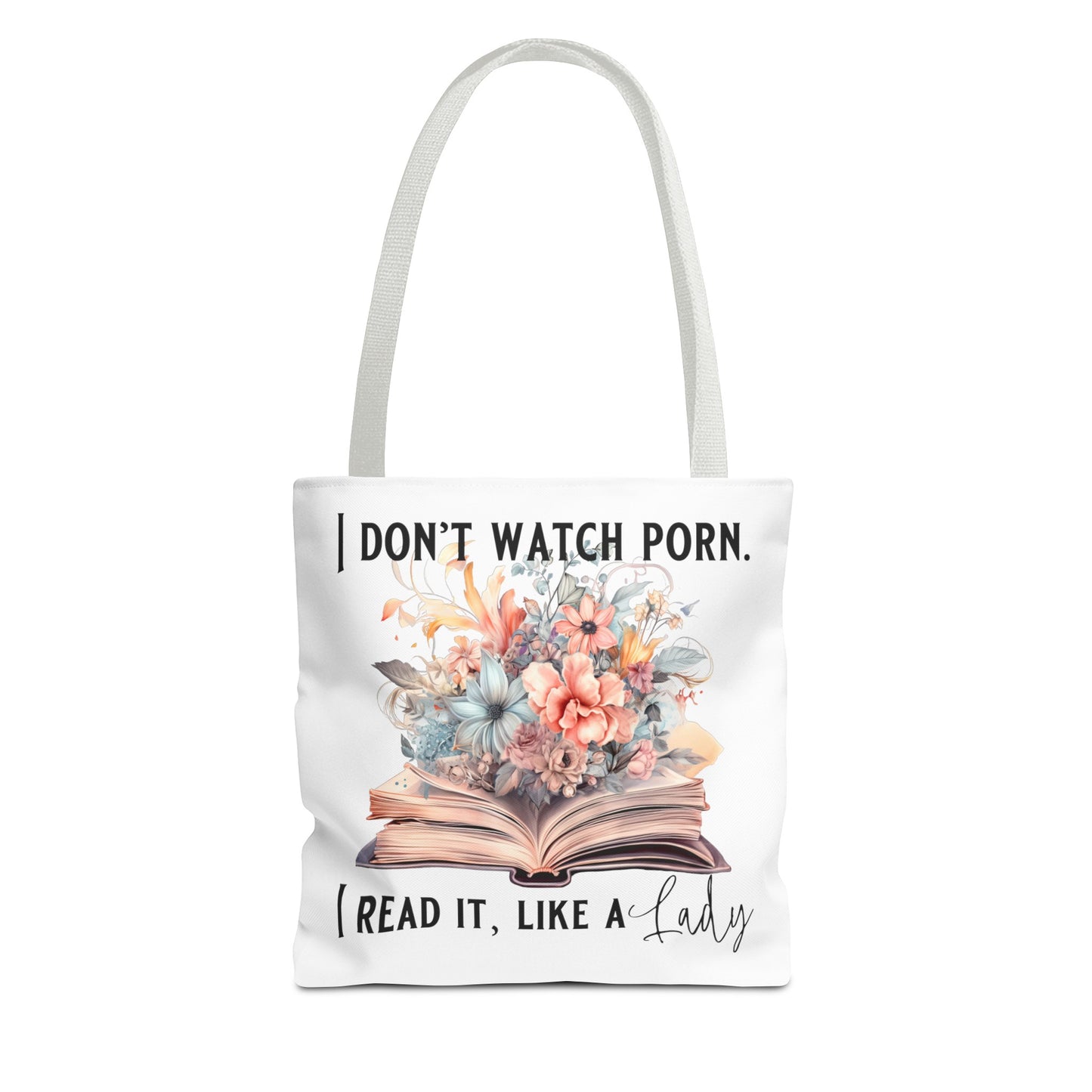 I Don't Watch Porn. I Read It Like A Lady - Tote Bag