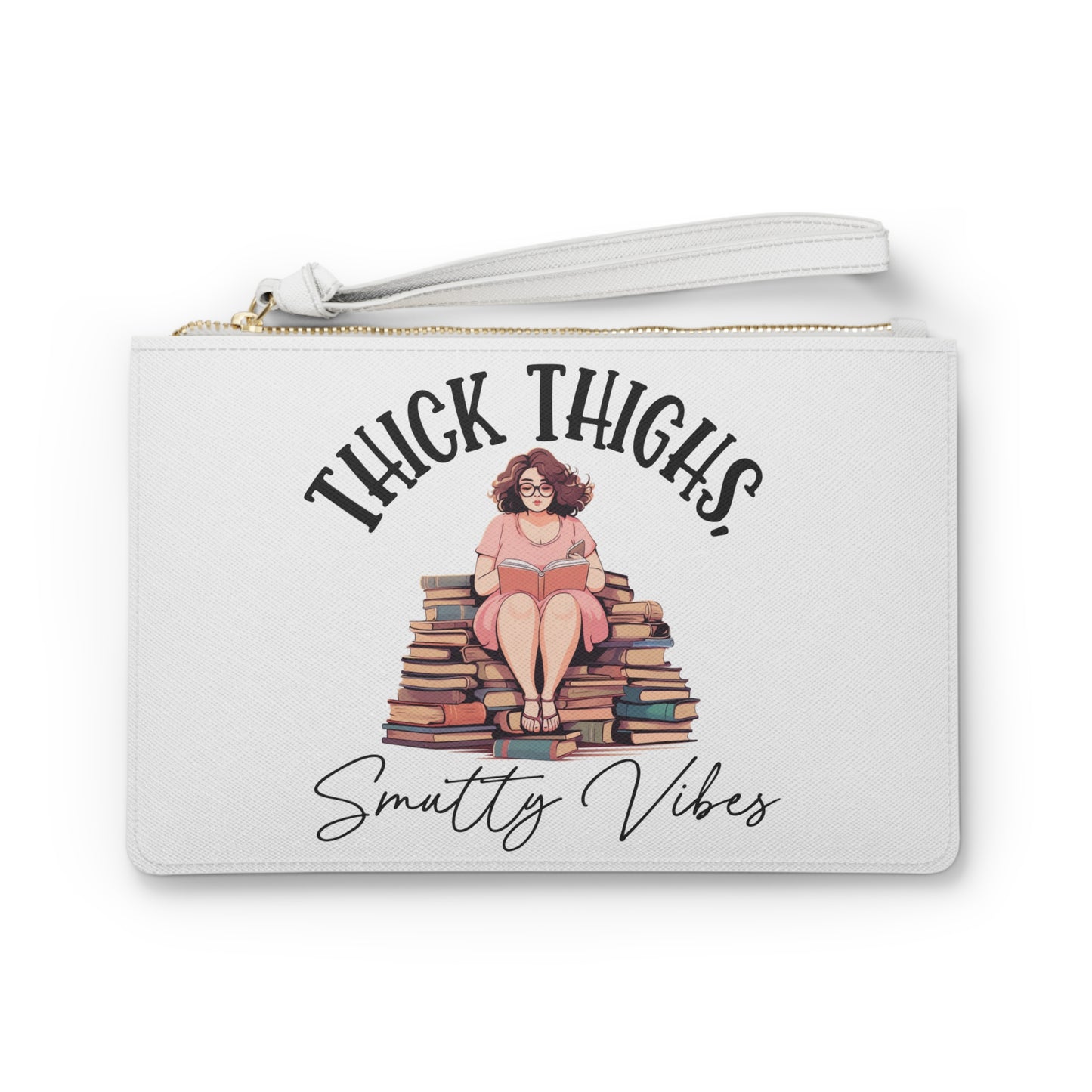 Thick Thighs, Smutty Vibes - Clutch Bag