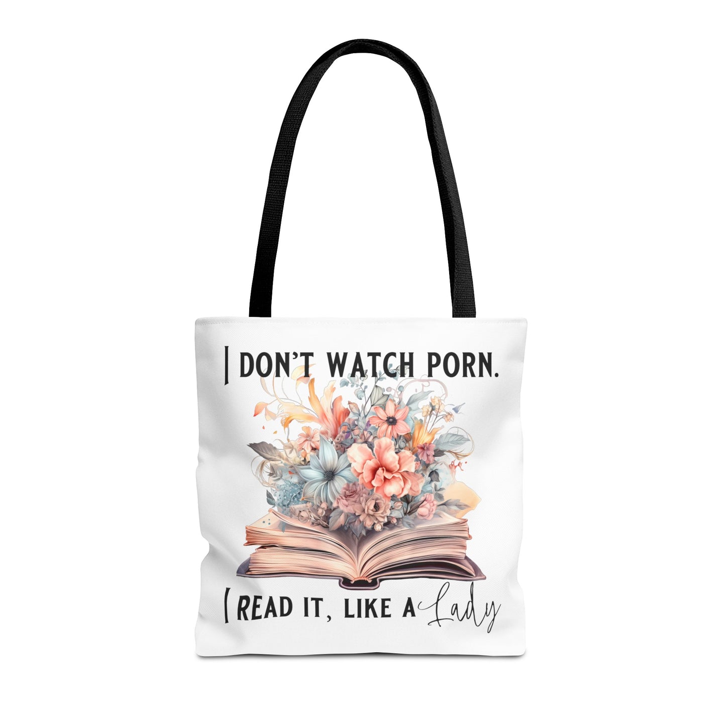 I Don't Watch Porn. I Read It Like A Lady - Tote Bag