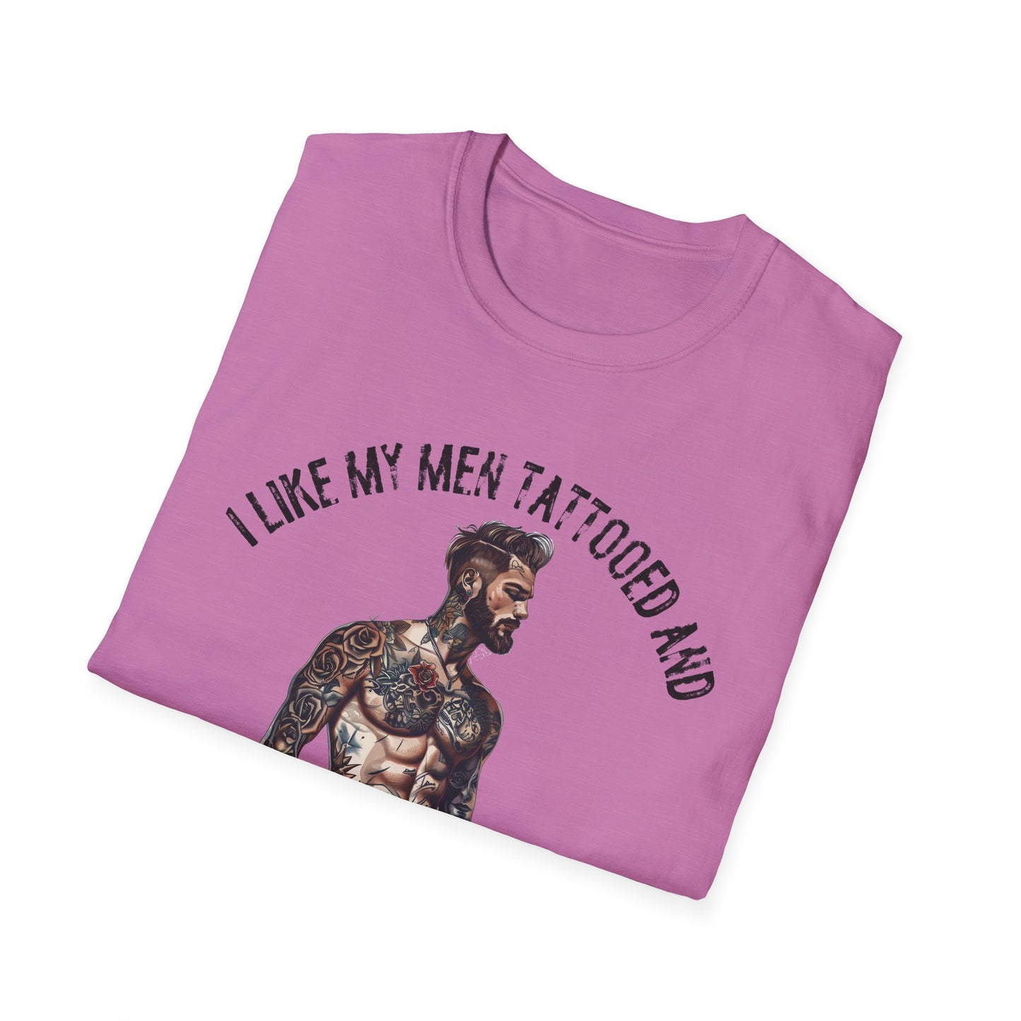I Like My Men Tattooed and Fictional T-Shirt