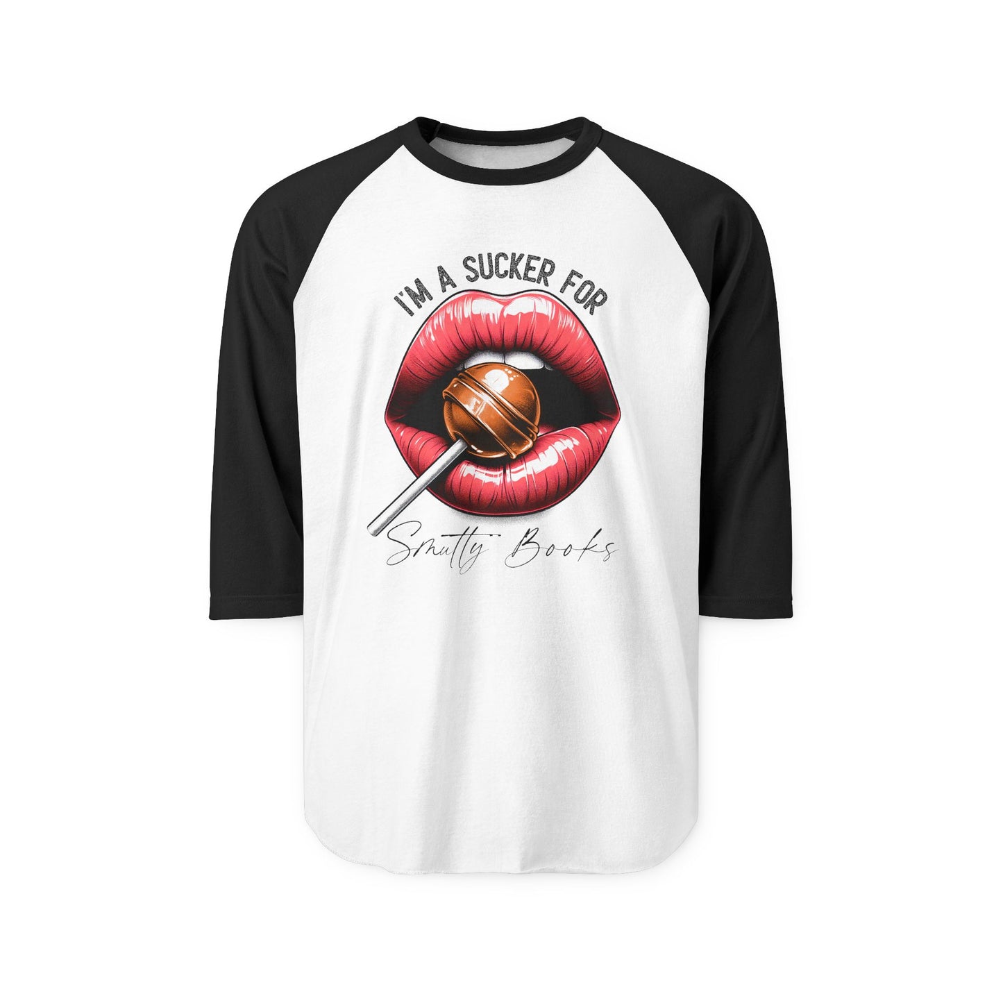 I'm A Sucker for Smutty Books Three-Quarter Sleeve Raglan Shirt